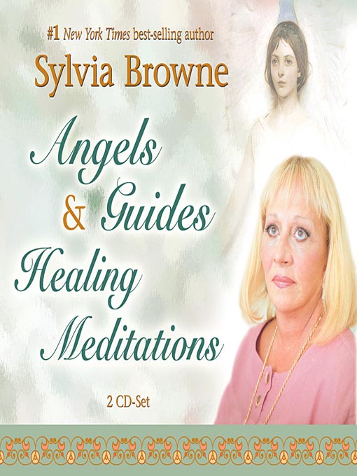 Title details for Angels & Guides Healing Meditations by Sylvia Browne - Available